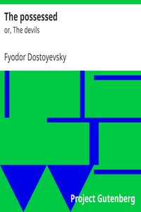 The possessed : $b or, The devils by Fyodor Dostoyevsky