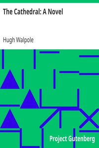 The Cathedral: A Novel by Hugh Walpole