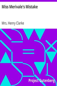 Miss Merivale's Mistake by Henry Clarke
