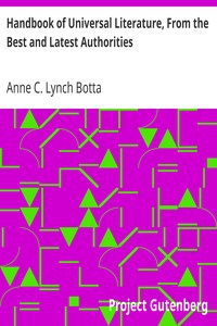 Handbook of Universal Literature, From the Best and Latest Authorities by Anne C. Lynch (Anne Charlotte Lynch) Botta