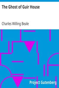 The Ghost of Guir House by Charles Willing Beale