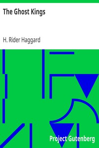 The Ghost Kings by H. Rider (Henry Rider) Haggard