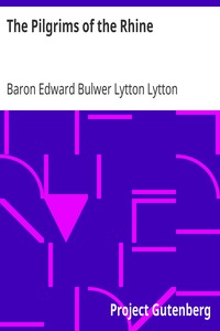 The Pilgrims of the Rhine by Edward Bulwer Lytton Lytton