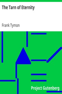 The Tarn of Eternity by Frank Tymon
