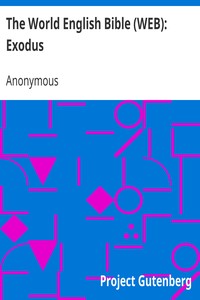 The World English Bible (WEB): Exodus by Anonymous