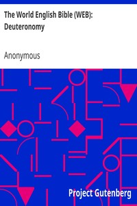 The World English Bible (WEB): Deuteronomy by Anonymous