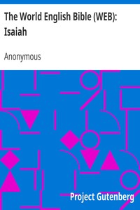 The World English Bible (WEB): Isaiah by Anonymous