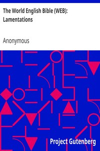 The World English Bible (WEB): Lamentations by Anonymous