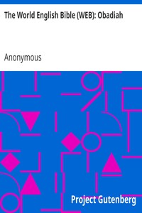 The World English Bible (WEB): Obadiah by Anonymous