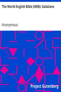 The World English Bible (WEB): Galatians by Anonymous