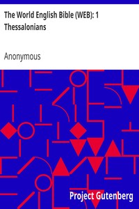 The World English Bible (WEB): 1 Thessalonians by Anonymous