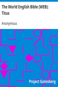 The World English Bible (WEB): Titus by Anonymous