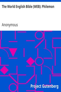 The World English Bible (WEB): Philemon by Anonymous