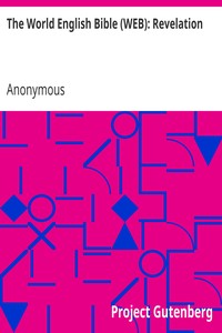 The World English Bible (WEB): Revelation by Anonymous