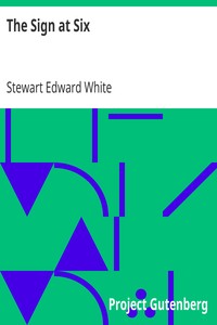 The Sign at Six by Stewart Edward White