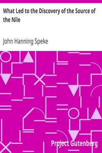 What Led to the Discovery of the Source of the Nile by John Hanning Speke