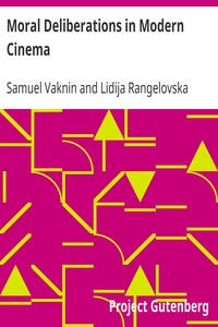Moral Deliberations in Modern Cinema by Samuel Vaknin