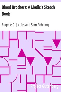 Blood Brothers: A Medic's Sketch Book by Eugene C. Jacobs