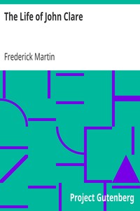 The Life of John Clare by Frederick Martin