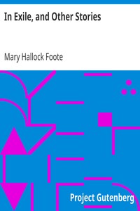 In Exile, and Other Stories by Mary Hallock Foote