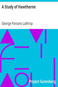 A Study of Hawthorne by George Parsons Lathrop