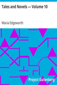 Tales and Novels — Volume 10
Helen by Maria Edgeworth