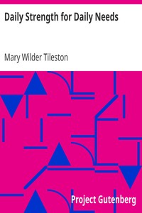 Daily Strength for Daily Needs by Mary Wilder Tileston