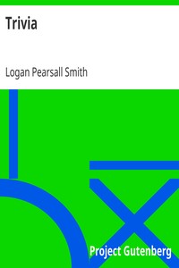 Trivia by Logan Pearsall Smith