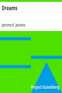 Dreams by Jerome K. (Jerome Klapka) Jerome