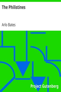 The Philistines by Arlo Bates