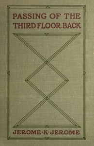 Passing of the Third Floor Back by Jerome K. (Jerome Klapka) Jerome