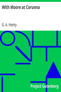With Moore at Corunna by G. A. (George Alfred) Henty