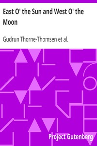 East O' the Sun and West O' the Moon by Gudrun Thorne-Thomsen