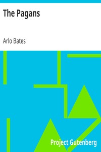 The Pagans by Arlo Bates