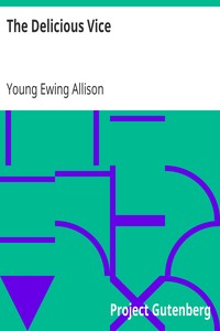 The Delicious Vice by Young Ewing Allison