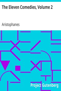 The Eleven Comedies, Volume 2 by Aristophanes