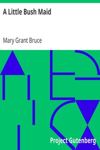 A Little Bush Maid by Mary Grant Bruce