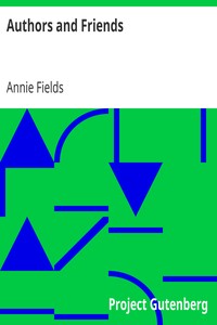 Authors and Friends by Annie Fields