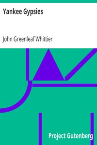 Yankee Gypsies by John Greenleaf Whittier