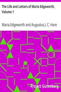 The Life and Letters of Maria Edgeworth, Volume 1 by Maria Edgeworth
