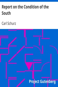 Report on the Condition of the South by Carl Schurz