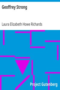 Geoffrey Strong by Laura Elizabeth Howe Richards