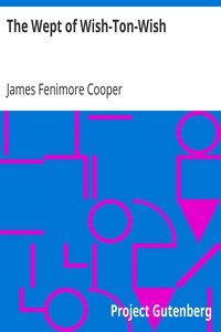 The Wept of Wish-Ton-Wish by James Fenimore Cooper