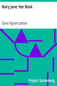 Mary Jane: Her Book by Clara Ingram Judson