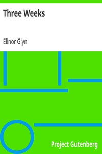 Three Weeks by Elinor Glyn