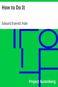 How to Do It by Edward Everett Hale