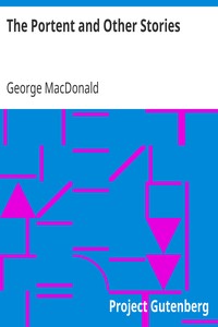 The Portent and Other Stories by George MacDonald