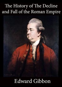History of the Decline and Fall of the Roman Empire — Volume 3 by Edward Gibbon