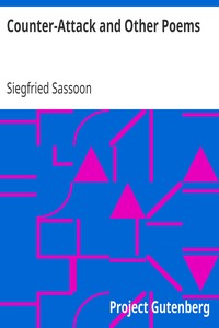 Counter-Attack and Other Poems by Siegfried Sassoon