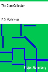 The Gem Collector by P. G. (Pelham Grenville) Wodehouse